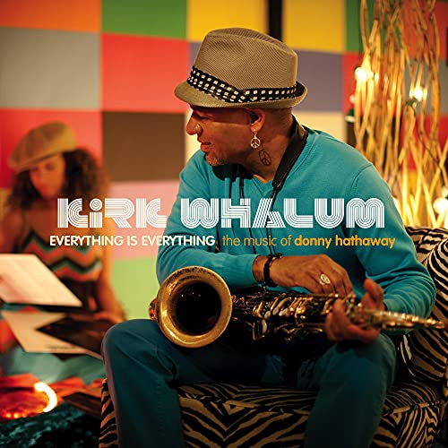 WHALUM, KIRK - EVERYTHING IS EVERYTHING: THE MUSICO F DONNY (CD)