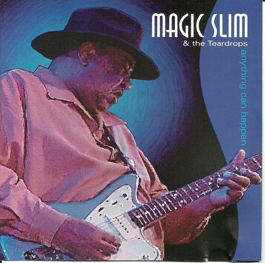MAGIC SLIM & THE TEARDROPS  - ANYTHING CAN HAPPEN