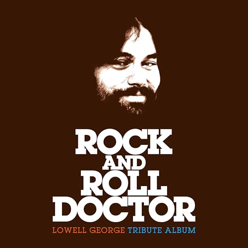 VARIOUS ARTISTS - ROCK AND ROLL DOCTOR: LOWELL GEORGE TRIBUTE ALBUM (CD)