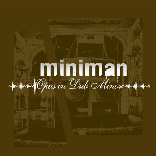 MINIMAN  - OPUS IN DUB MINOR
