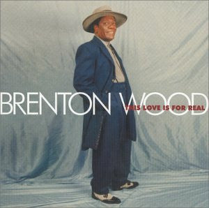 WOOD, BRENTON  - THIS LOVE IS FOR REAL