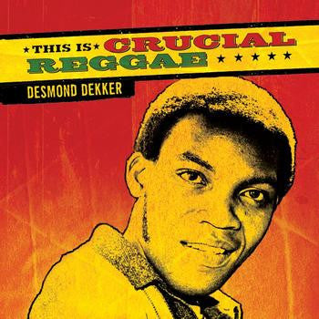 DEKKER, DESMOND  - THIS IS CRUCIAL REGGAE