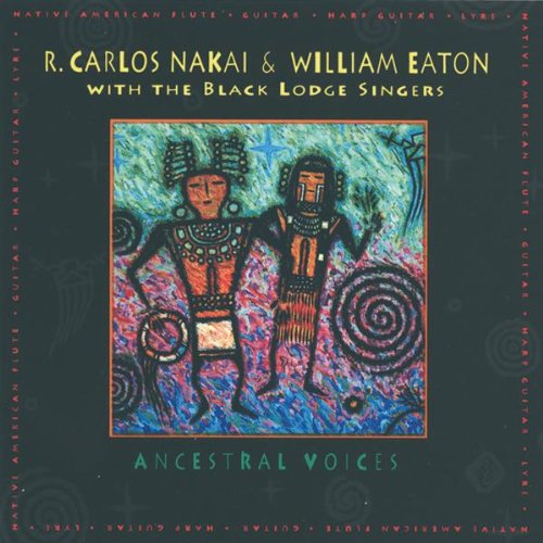NAKAI, R. CARLOS - ANCESTRAL VOICES
