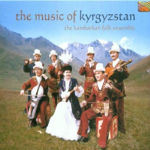 KAMBARKAN FOLK ENSEMBLE  - MUSIC OF KYRGYZSTAN