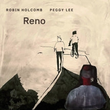 ROBIN HOLCOMB & PEGGY LEE - RENO [CD]