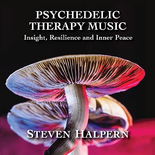 HALPERN, STEVEN - PSYCHEDELIC THERAPY MUSIC: INSIGHT, RESILIENCE AND INNER PEACE (CD)