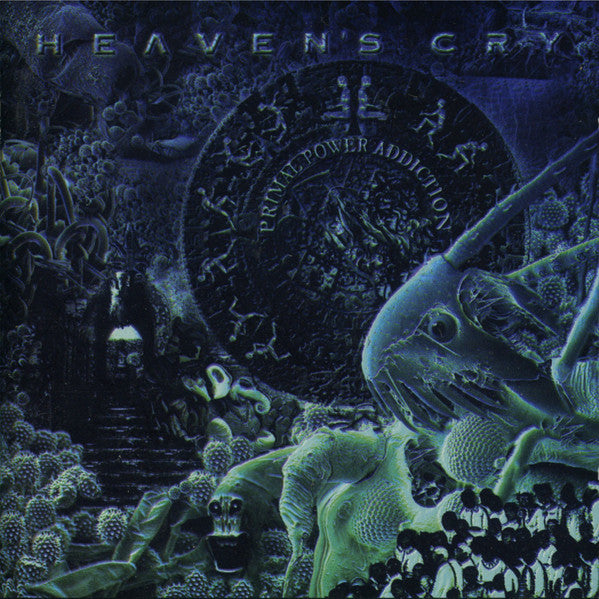 HEAVEN'S CRY  - PRIMAL POWER ADDICTION