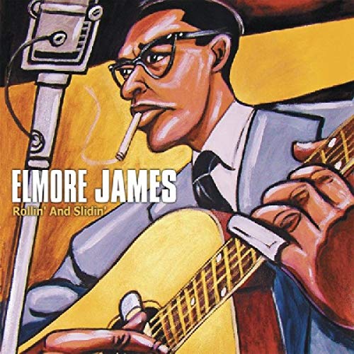 JAMES, ELMORE  - ROLLIN' & SLIDIN'