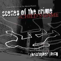 CHRISTOPHER YOUNG - SCENES OF THE CRIME / A CHILD'S GAME (ORIGINAL SOUNDTRACK) [CD]
