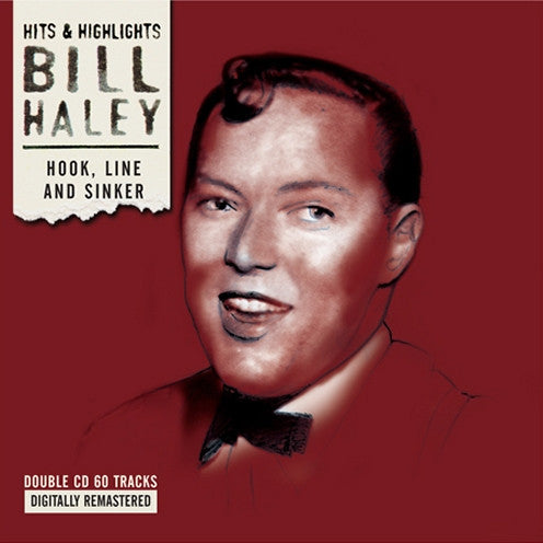 HALEY, BILL  - HOOK, LINE & SINKER