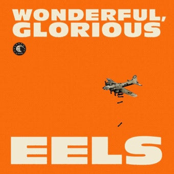 EELS  - WONDERFUL GLORIOUS