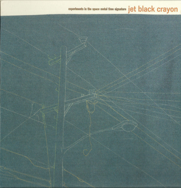 JET BLACK CRAYON  - EXPERIMENTS IN THE SPACE METAL