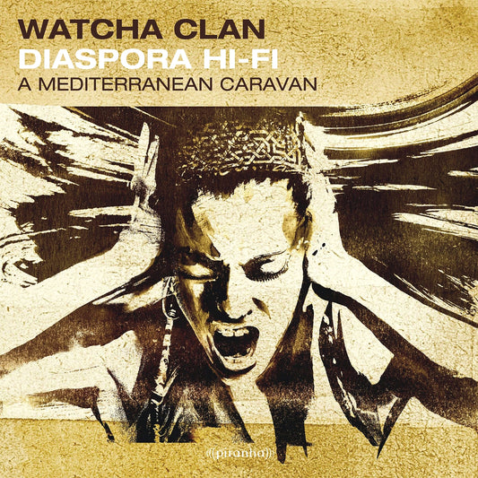 WATCHA CLAN  - DIASPORA HI-FI