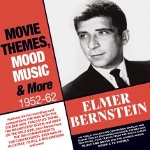 ELMER BERNSTEIN - MOVIE THEMES, MOOD MUSIC & MORE 1952-62 [CD]