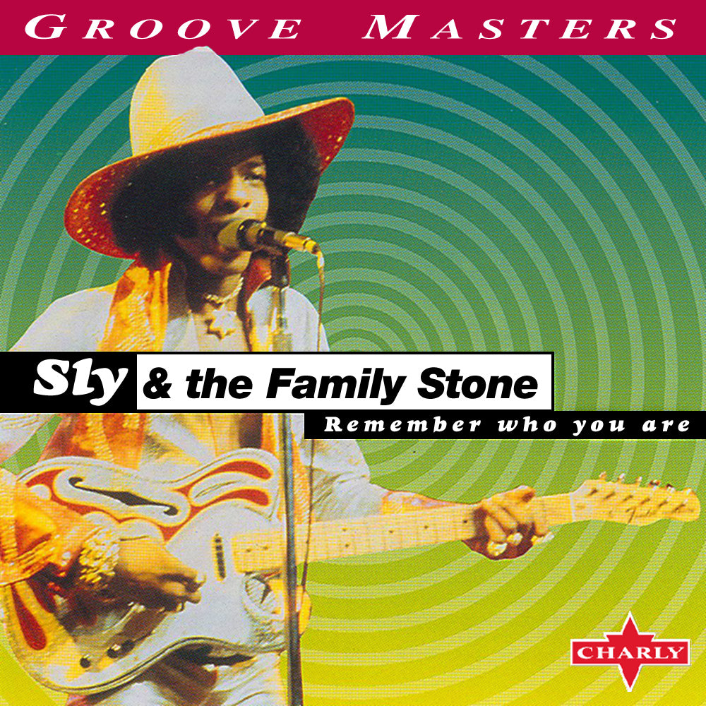 SLY & THE FAMILY STONE  - REMEMBER WHO YOU ARE
