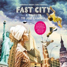 VINCE MENDOZA & METROPOLE ORCHESTER - FAST CITY - A TRIBUTE TO JOE ZAWINUL [CD]