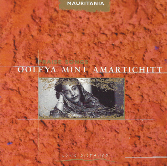 AMARTICHITT, OOLEYA MINT  - PRAISE SONGS (MAURITANIA)