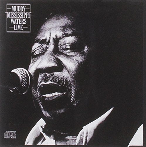 WATERS, MUDDY - MUDDY MISSISSIPPI WATERS LIVE