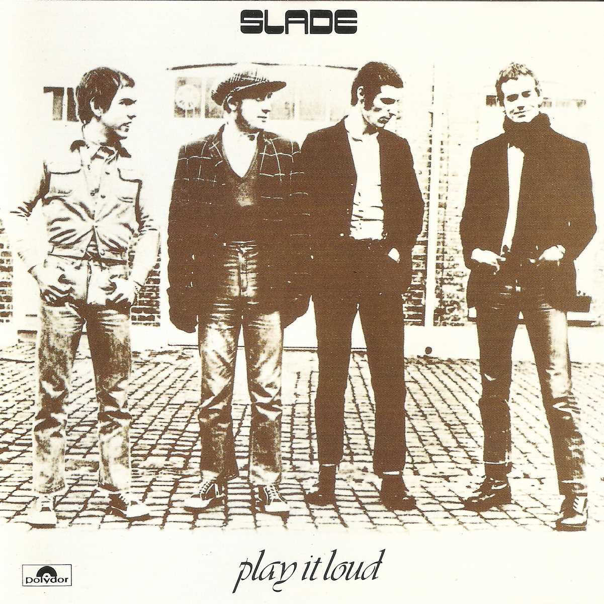 SLADE  - PLAY IT LOUD