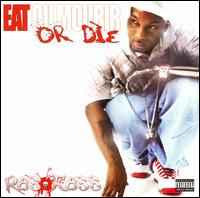 KASS, RAS  - EAT OR DIE