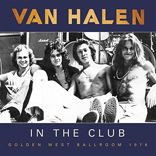 VAN HALEN - LIVE: IN THE CLUB-UNOFFICIAL RELEASE