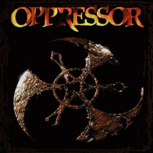 OPPRESSOR  - ELEMENTS OF CORROSION