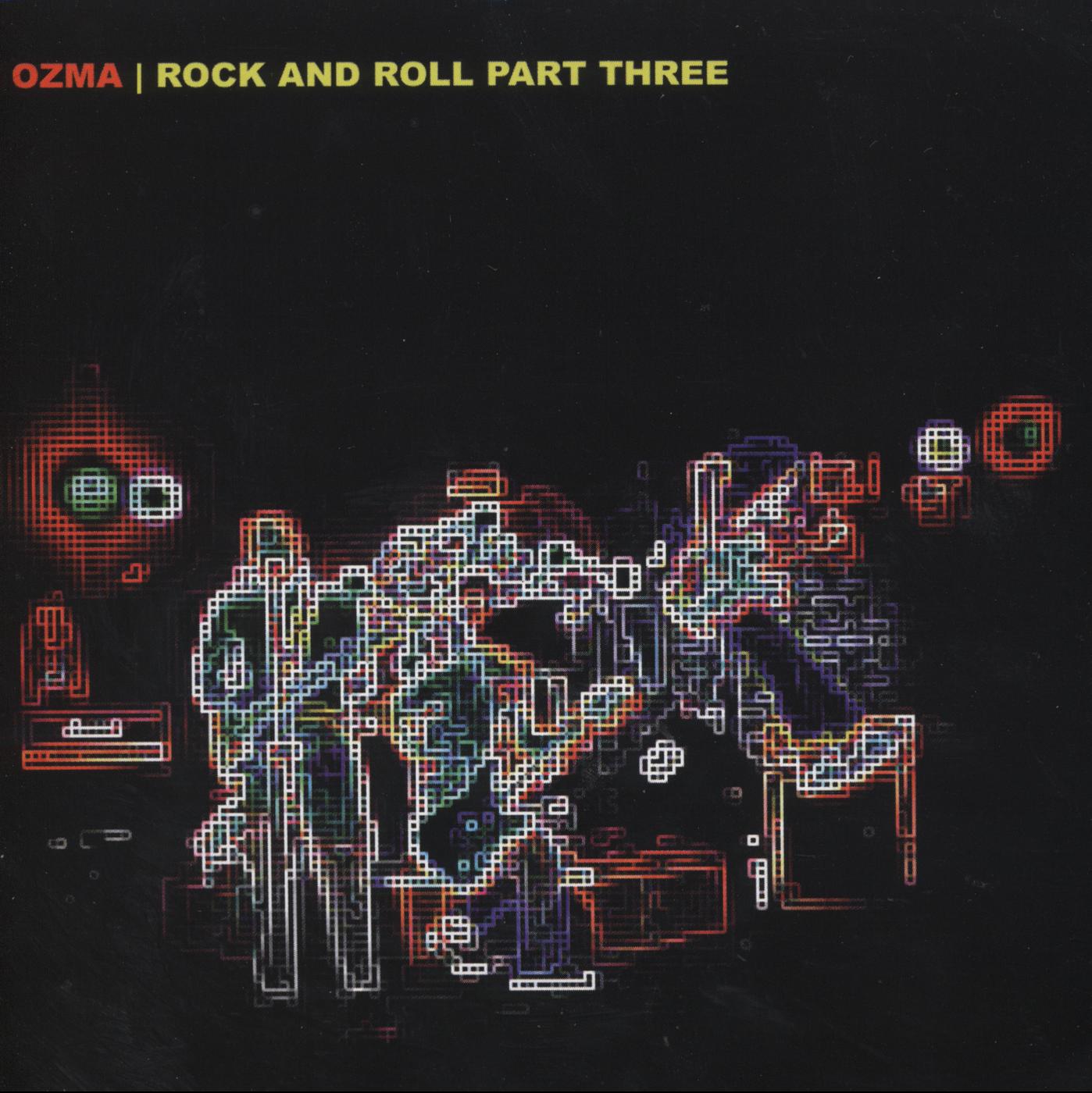 OZMA  - ROCK & ROLL PART THREE