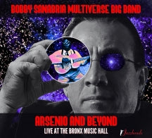 BOBBY SANABRIA MULTIVERSE BIG BAND - ARSENIO AND BEYOND [CD]