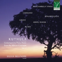 SILVIA BELFIORE - KUTHULA: CONTEMPORARY PIANO MUSIC FROM THE AFRICAN CONTINENT VOL. 2 [CD]
