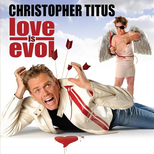CHRISTOPHER TITUS - LOVE IS EVOL (CD)