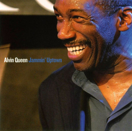 QUEEN, ALVIN  - JAMMIN' UPTOWN