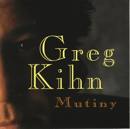KIHN, GREG  - MUTINY