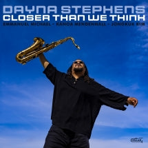 DAYNA STEPHENS - CLOSER THAN WE THINK [CD]