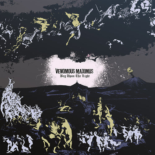 VENOMOUS MAXIMUS  - BEG UPON THE NEW LIGHT