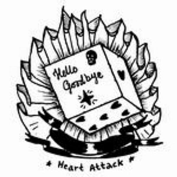 HELLO GOODBYE  - HEART ATTACK