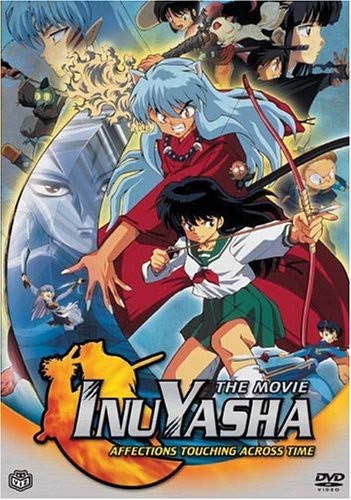 INUYASHA: THE MOVIE 1 - AFFECTIONS TOUCHING ACROSS TIME