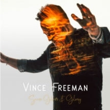 VINCE FREEMAN - SCARS, GHOSTS & GLORY (WHITE VINYL) [LP]