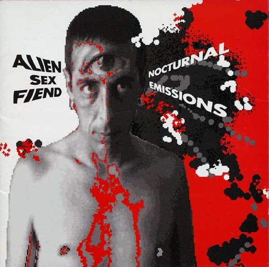 ALIEN SEX FIEND  - NOCTURNAL EMISSIONS (1996/1997)
