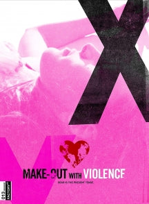 MAKE OUT WITH VIOLENCE [BLU-RAY]