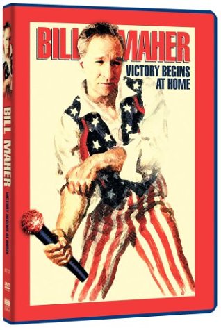 BILL MAHER: VICTORY BEGINS AT HOME