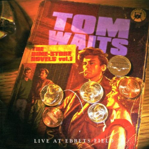 WAITS, TOM  - DIME-STORE NOVELS VOL. 1