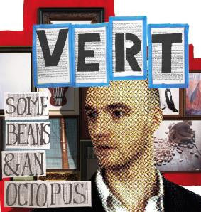 VERT  - SOME BEANS & AN OCTOPUS