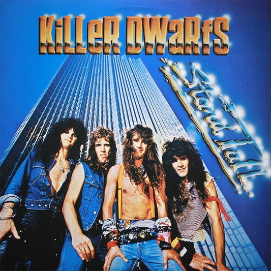KILLER DWARFS  - STAND TALL (GRUDGE RECORDS)