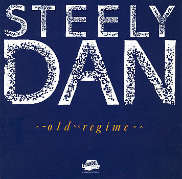 STEELY DAN  - OLD REGIME
