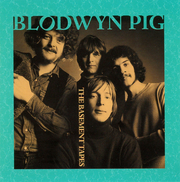 BLODWYN PIG (MICK ABRAHAMS)  - BASEMENT TAPES