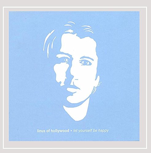 LINUS OF HOLLYWOOD - LET YOURSELF BE HAPPY