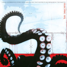 ELECTRIC SIX - I SHALL EXTERMINATE EVERYTHING AROUND ME THAT RESTRICTS ME FROM BEING THE MASTER [CD]