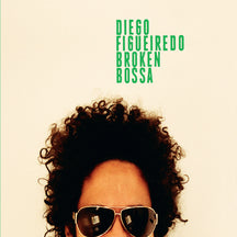 DIEGO FIGUEIREDO - BROKEN BOSSA [CD]