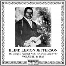 BLIND LEMON JEFFERSON - COMPLETE RECORDINGS 1925-1929 VOL. 4 (1929) [CD]