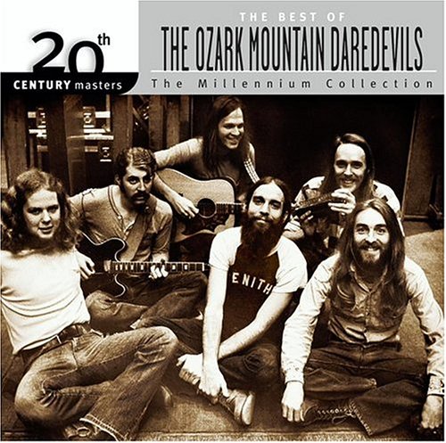 OZARK MOUNTAIN DAREDEVILS - BEST OF: MILLENNIUM COLLECTION - 20TH CENTURY MASTERS